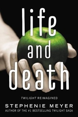 Life and Death: Twilight Reimagined by Stephenie Meyer (English) Paperback Book
