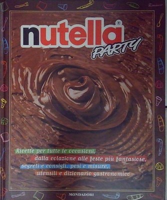 Strabello Bellini NUTELLA PARTY. EDIZ. ILLUSTRIERT Mondadori 2000