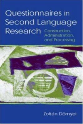 Questionnaires in Second Language Research : Construction, Admini