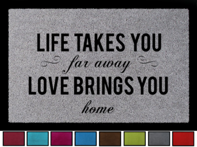 TÜRMATTE Fußmatte LIFE TAKES YOU FAR AWAY Zuhause Liebe Spruch Geschenk Deko
