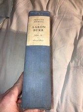 The Private Journal Of Aaron Burr V2, William K Bixby Estate 1903, 250 Copies