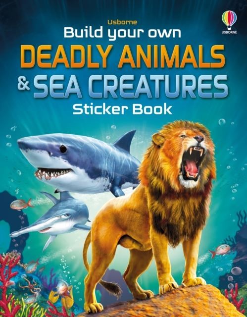 Build Your Own Deadly Animals and Sea Creatures Sticker Book by Simon Tudhope