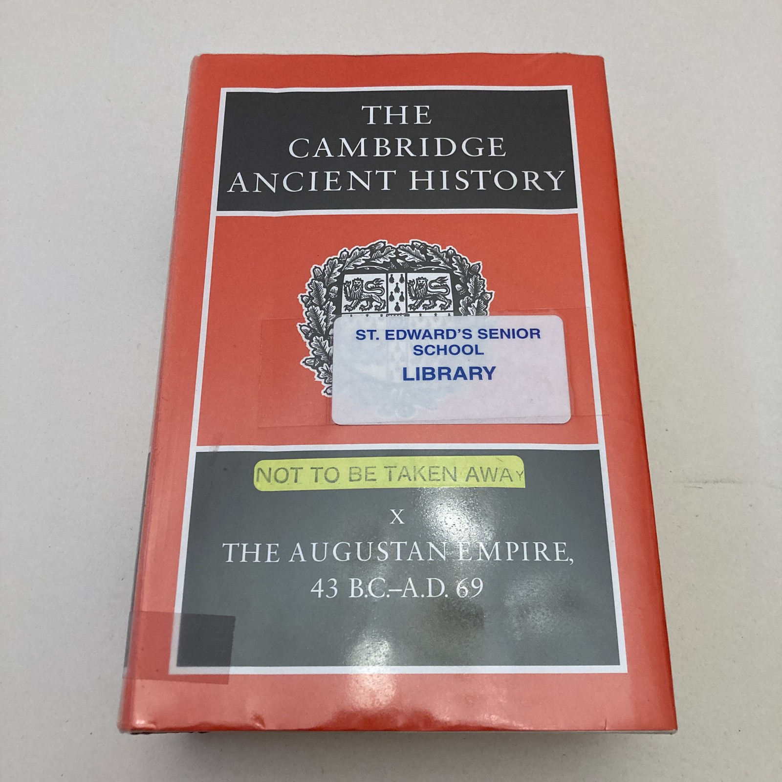The Cambridge Ancient History Vol. X: The Augustan Empire, 43 B.C. - A.D. 69
