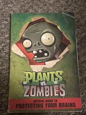 Plants vs. Zombies: Official Guide to Protecting Your Brains by Simon Swatman...