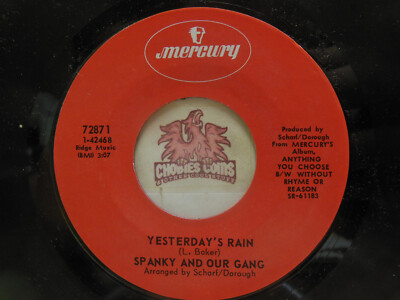 Spanky & Our Gang   Yesterday's Rain / Without Rhyme Or Reason, 45 RPM VG+ (SH)