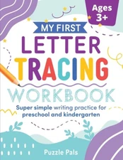 My First Letter Tracing Workbook: Super Simple Writing Practice For Prescho...