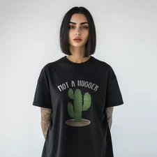 Not A Hugger Cactus T-Shirt Funny Sarcastic Desert Plant Graphic Tee Gift A94