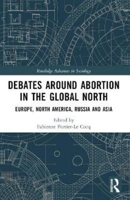 Fabienne Portier-Le Coc Debates Around Abortion in the Global Nort (Taschenbuch)