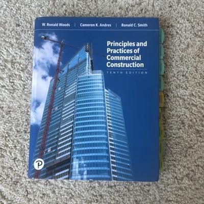 Principles and Practices of Commercial Construction 10th Ed Woods Andres Smith  