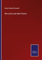 War-Lyrics And Other Poems Henry Howard Brownell