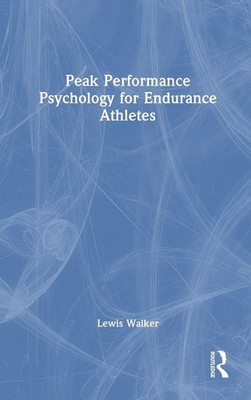 Peak Performance Psychology for Endurance Athletes | Lewis Walker | Buch | 2026
