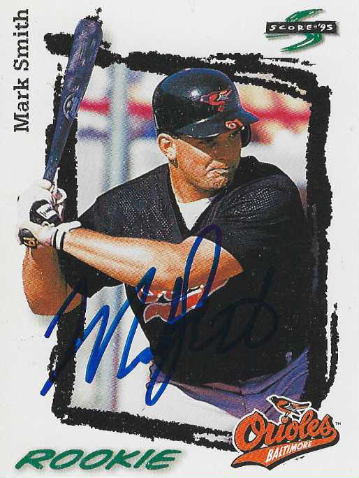 Mark Smith Baltimore Orioles   Personally Autographed Rookie Card