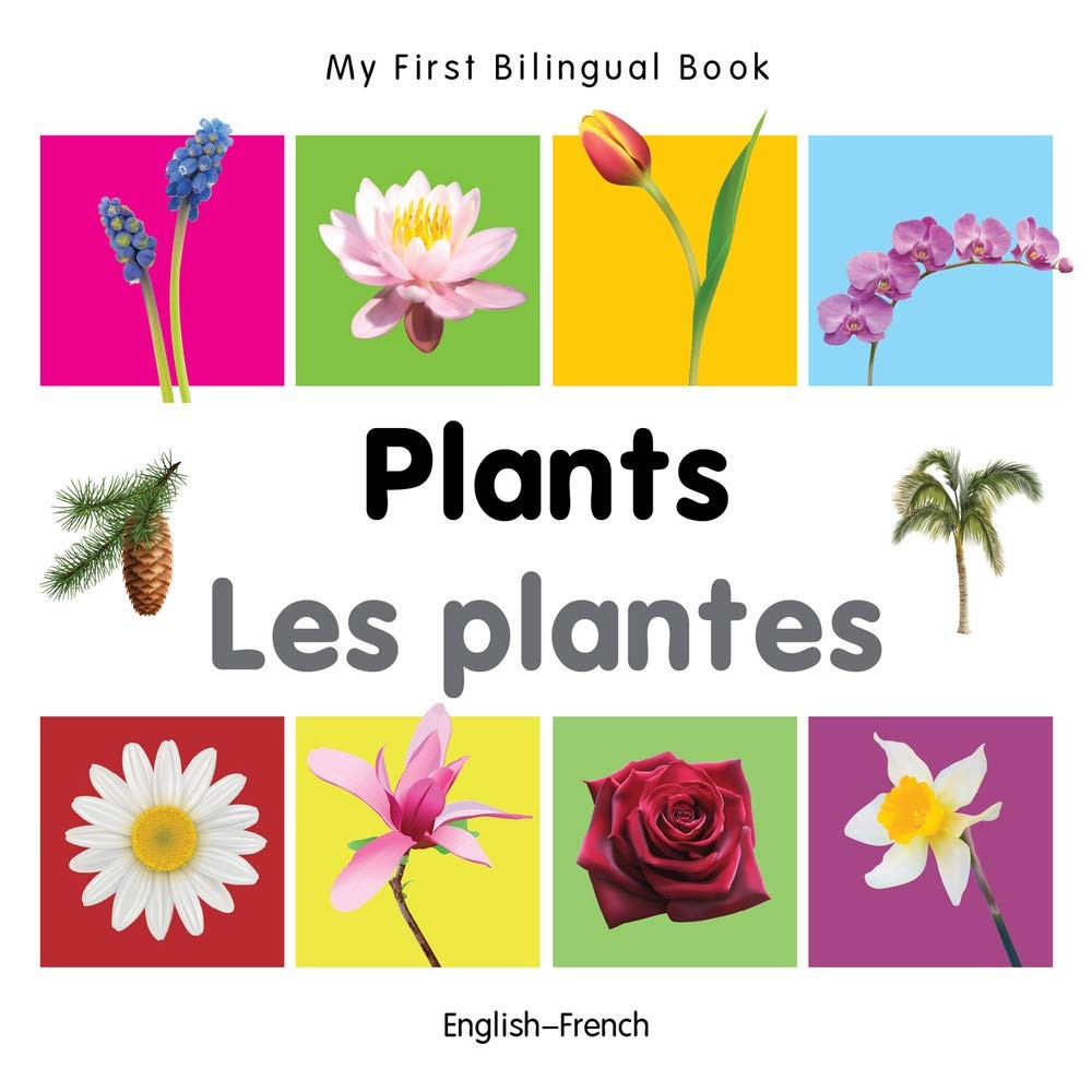 My First Bilingual Book–Plants (English–French),Milet Publishing