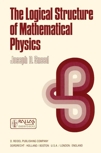 The Logical Structure Of Mathematical Physics J. D. Sneed Taschenbuch 352 S.-image