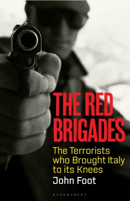 Red Brigades by John  Foot (Hardback Book)