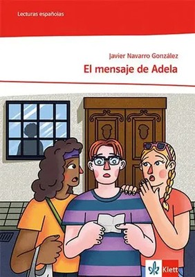 El mensaje de Adela | Lektüre mit Medien Klasse 6-8: A1 | González | Bundle
