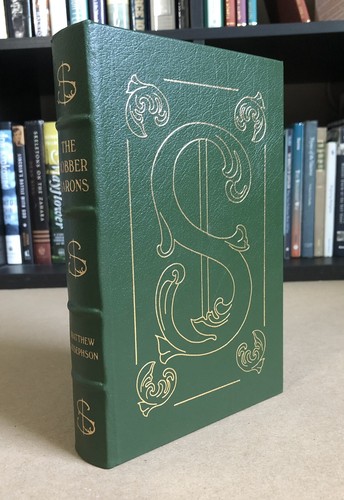 The Robber Barons w/ Notes, Matthew Josephson, Easton Press, Capitalists - FINE