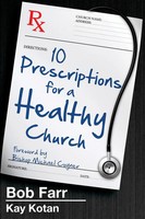 Bob Farr (U. A.) | Ten Prescriptions For A Healthy Church | Taschenbuch (2015)