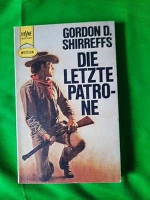 Western TB Gordon D. Shirreffs Die letzte Patrone Heyne 2422