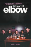 Mick Middles | Reluctant Heroes The Story Of Elbow | Taschenbuch | Englisch