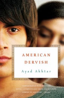 American Dervish : A Novel Paperback Ayad Akhtar