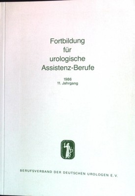 Fortbildung für urologische Assistenz-Berufe; 1986 11. Jahrgang . TAD Pharmazeut