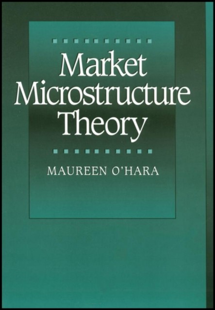Market Microstructure Theory by Maureen  O'Hara (Paperback Book)