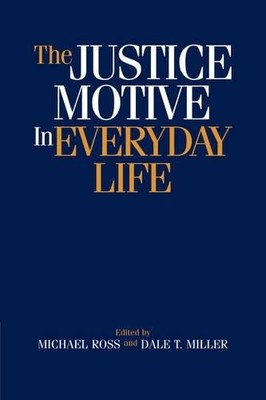 The Justice Motive in Everyday Life by Michael Ross, Dale T. ... - 9780521087933