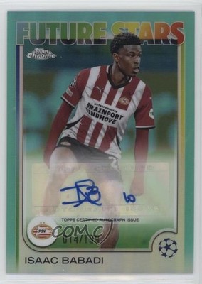 2024 Chrome UEFA Club Competitions Aqua Refractor 14/199 Isaac Babadi Auto 0z8s