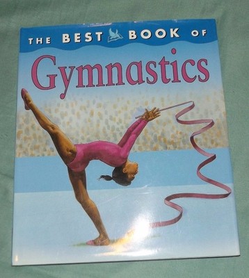 The Best Book of Gymnastics by Christine Morley (HC, 2003)