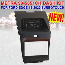 METRA 99-5851CH 1 OR 2-DIN TURBO TOUCH DASH KIT BEZEL FOR FORD EDGE 2015-UP NEW!
