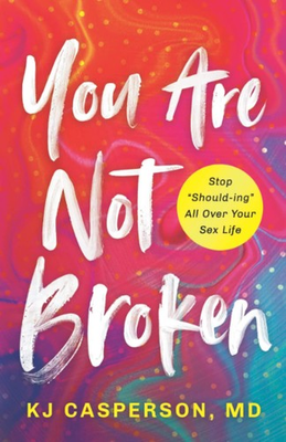 #ad #ad You Are Not Broken: Stop quot;Should ingquot; All Over Your Sex Life paperback Cas... $13.91