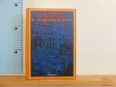 Navarra de la esperanza al terror 1936