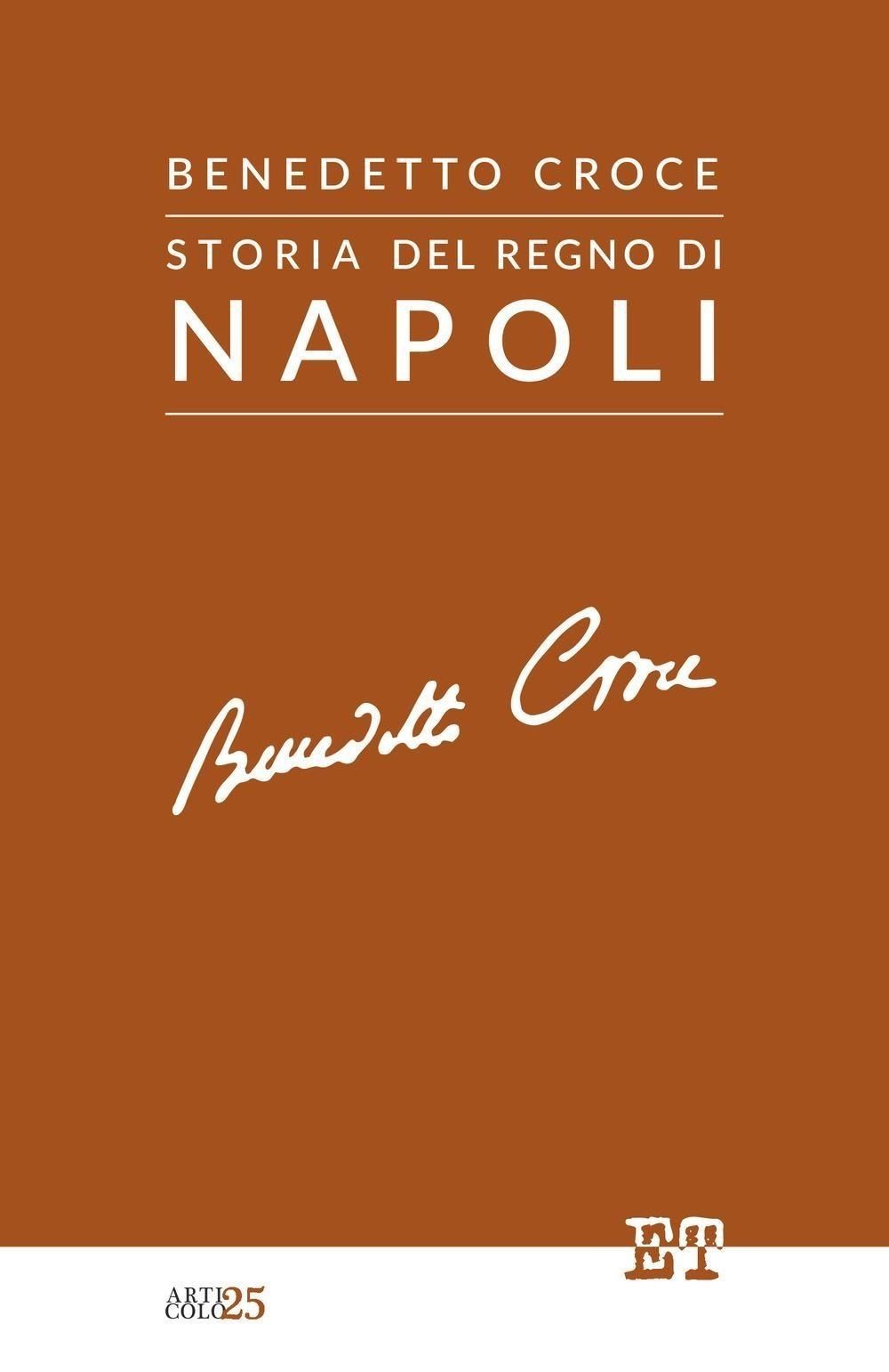 Libri Benedetto Croce - Storia Del Regno Di Napoli
