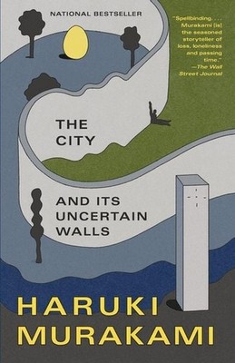 The City and Its Uncertain Walls A Novel