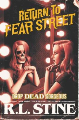 Drop Dead Gorgeous by R. L. Stine (2019, Trade Paperback)