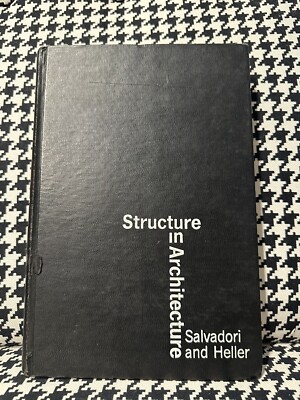  Structure in Architecture : Salvadori and Heller