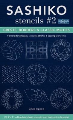 Sashiko Stencils #2, Crests, Borders & Classic Motifs: 9 Embroidery Designs 3''