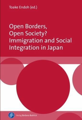 Open Borders, Open Society? Immigration and Social Integration in Japan by ...