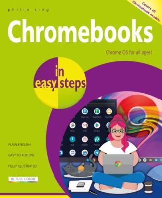 Chroms in Easy Steps : Ideal for Seniors, Paperback by King, Philip, Brand Ne...
