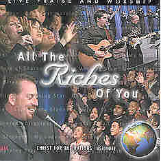 All The Riches of You - Christ For The Nations - CD