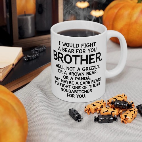 Fight A Bear For You Brother - Funny Gift Ceramic Coffee Mug - 11oz - Picture 4 of 7