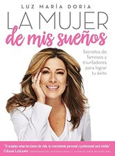 LA MUJER DE MIS SUENOS - SECRETOS DE FAMOSOS Y By Luz Maria Doria & Cesar Lozano