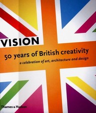 VISION: 50 YEARS OF BRITISH CREATIVITY, A CELEBRATION OF By Michael Craig-martin