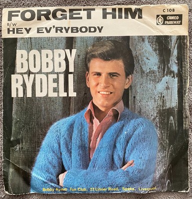 Bobby Rydell - Vergiss ihn / Hey! Everybody 7 Zoll Vinyl Schallplatte
