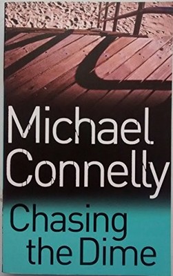 Chasing The Dime by Connelly, Michael 0752849808 FREE Shipping