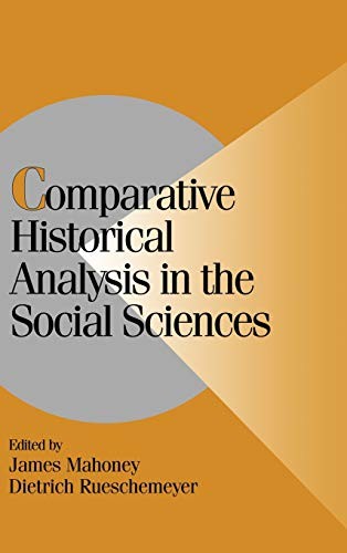 Comparative Historical Analysis in the Social S. Mahoney, Rueschemeyer<|