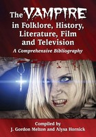 J. Gordon Melton | The Vampire In Folklore, History, Literature, Film And...