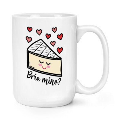 Brie Mine 15 Unzen große Tasse Tasse Käse Witz Valentinstag Liebe Freundin Frau