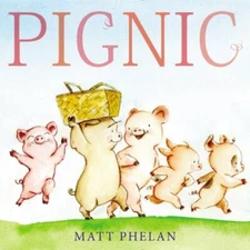 Pignic: A Springtime Book for Kids by Phelan, Matt